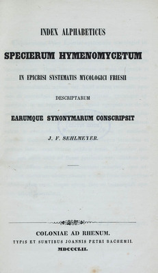 13864
<br/>
Index alphabeticus specierum hymenomycetum in Epicrisi systematis mycologici Friesii descriptarum earumque synonymarum conscripsit
<br/>
<em></em>